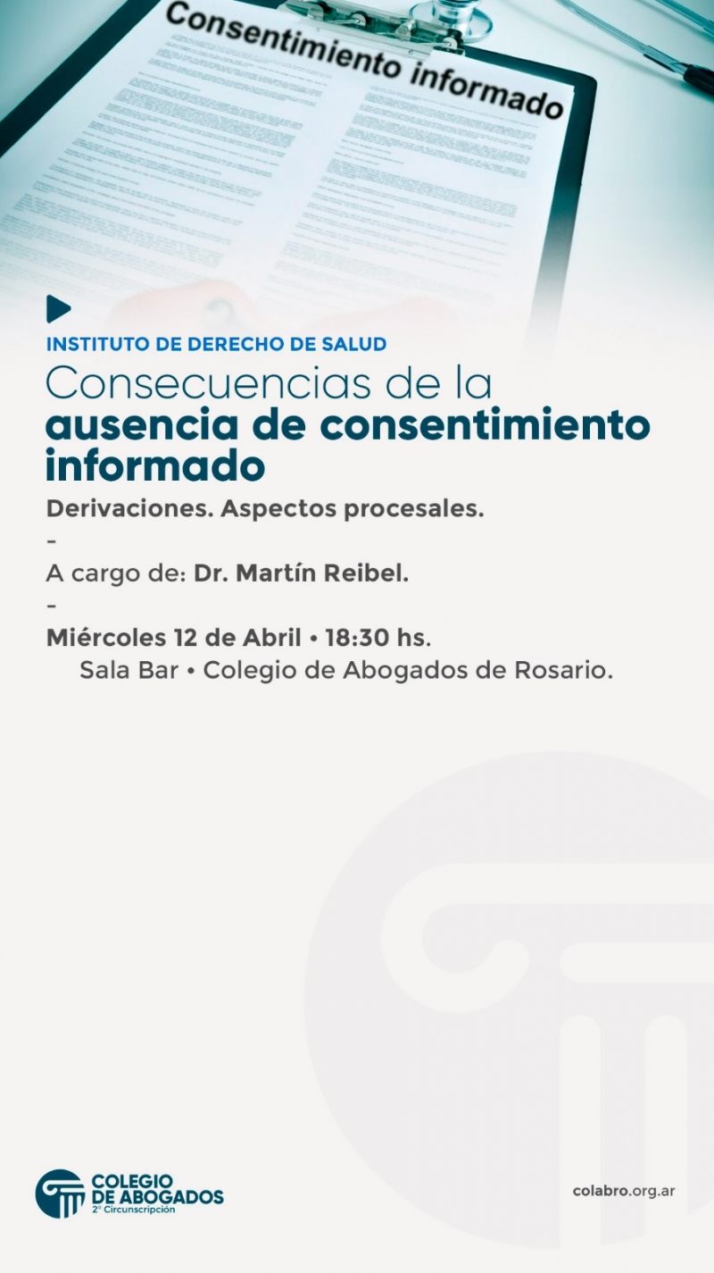 Consecuencias de la ausencia de consentimiento informado. Derivaciones. Aspectos procesales. - 12/04/2023